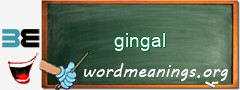WordMeaning blackboard for gingal